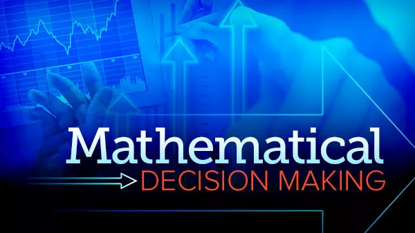 Mathematics and Decision Making